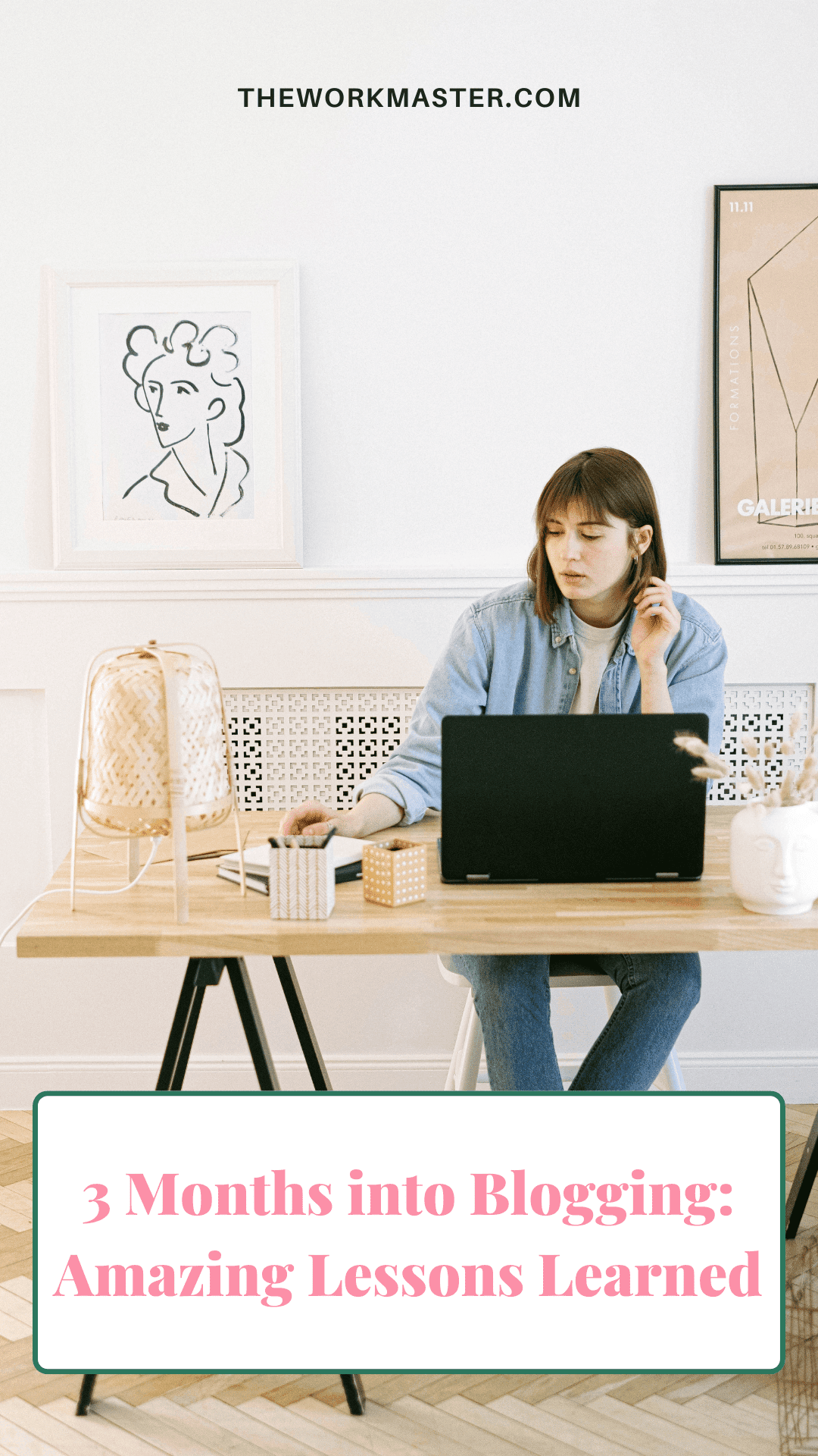 a blogger working on a laptop and the text: "3 months into blogging: amazing lessons learned"